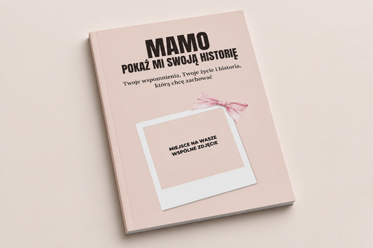 "Mamo, pokaż mi swoją historię" – wyjątkowy dziennik wspomnień dla mamy